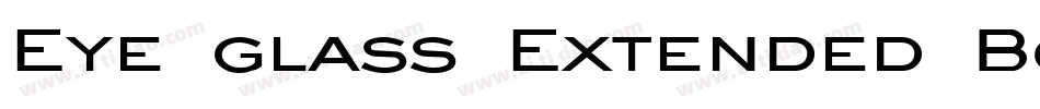 Eye glass Extended Bold Italic字体转换